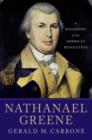Image for Nathanael Greene  : a biography of the American Revolution