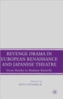 Image for Revenge Drama in European Renaissance and Japanese Theatre
