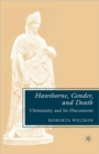 Image for Hawthorne, gender, and death  : Christianity and its discontents