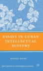Image for Essays in Cuban Intellectual History