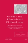Image for Gender and educational philanthropy: new perspectives on funding, collaboration, and assessment