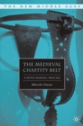 Image for The medieval chastity belt: the myth-making process
