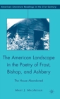 Image for The American Landscape in the Poetry of Frost, Bishop, and Ashbery