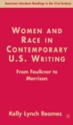 Image for Women and race in contemporary U.S. writing: from Faulkner to Morrison