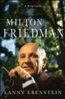 Image for Milton Friedman: a biography
