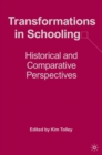 Image for Transformations in schooling: historical and comparative perspectives