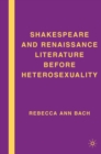 Image for Shakespeare and Renaissance literature before heterosexuality