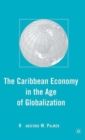 Image for The Caribbean Economy in the Age of Globalization