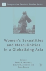 Image for Women&#39;s sexualities and masculinities in a globalizing Asia