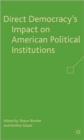 Image for Direct democracy&#39;s impact on American political institutions