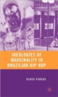 Image for Ideologies of Marginality in Brazilian Hip Hop
