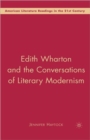 Image for Edith Wharton and the Conversations of Literary Modernism