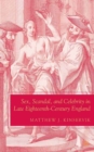 Image for Sex, scandal, and celebrity in late eighteenth-century England