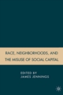 Image for Race, neighborhoods and the misuse of social capital