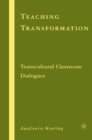 Image for Teaching transformation: transcultural classroom dialogues