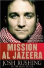 Image for Mission Al Jazeera: build a bridge, seek the truth, change the world
