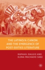 Image for The Latino/a canon and the emergence of post-sixties literature
