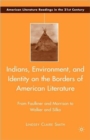 Image for Indians, Environment, and Identity on the Borders of American Literature