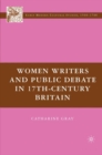 Image for Women writers and public debate in 17th century Britain
