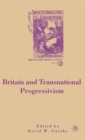 Image for Britain and Transnational Progressivism