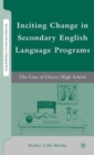 Image for Inciting change in secondary English language programs  : the case of Cherry High School