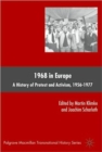 Image for 1968 in Europe  : a history of protest and activism, 1956-77