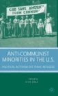Image for Anti-communist minorities in the U.S  : political activism of ethnic refugees