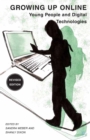 Image for Growing up online: young people and digital technologies