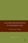 Image for Nuclear proliferation in Northeast Asia: the quest for security