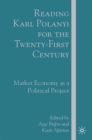 Image for Reading Karl Polanyi for the twenty-first century: market economy as a political project