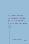 Image for Narrative form and chaos theory in Sterne, Proust, Woolf, and Faulkner
