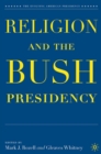 Image for Religion and the Bush presidency