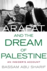 Image for Arafat and the Dream of Palestine