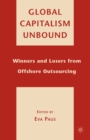 Image for Global capitalism unbound: winners and losers from offshore outsourcing