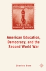 Image for American education, democracy, and the Second World War