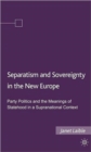 Image for Separatism and Sovereignty in the New Europe