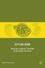 Image for Settling down: World War II veterans&#39; challenge to the postwar consensus