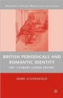 Image for British periodicals and Romantic identity  : the &#39;literary lower empire&#39;
