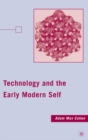 Image for Technology and the early modern self