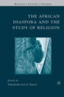 Image for The African diaspora and the study of religion