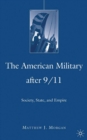 Image for The American Military after 9/11: Society, State, and Empire