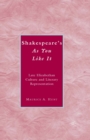 Image for Shakespeare&#39;s As you like it: late Elizabethan culture and literary representation