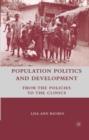 Image for Population politics and development: from the policies to the clinics