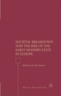 Image for Societal Breakdown and the Rise of the Early Modern State in Europe: Memory of the Future