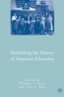Image for Rethinking the history of American education