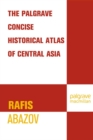 Image for The Palgrave concise historical atlas of Central Asia