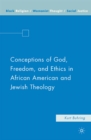 Image for Conceptions of God, Freedom, and Ethics in African American and Jewish Theology: Essays on Abjection in Literature, Mass Culture, and Film