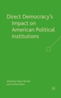 Image for Direct Democracy&#39;s Impact on American Political Institutions