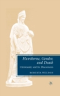 Image for Hawthorne, Gender, and Death: Christianity and Its Discontents