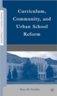 Image for Curriculum, Community, and Urban School Reform
